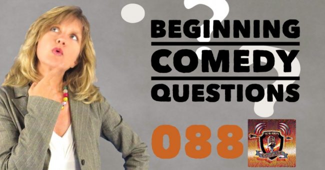 COMEDY QUESTIONS HOW TO DO COMEDY