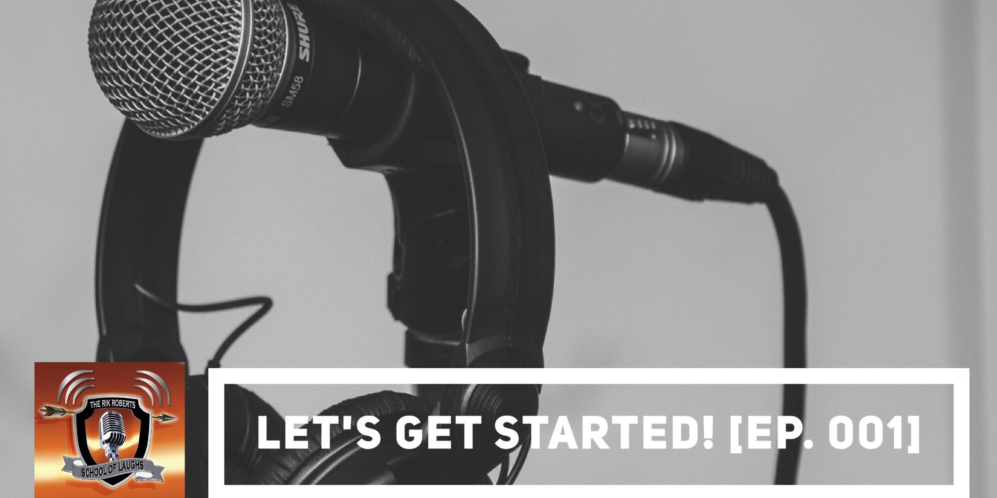 School of Laughs Podcast Lets Get Started School of Laughs Podcast Lets Get Started
