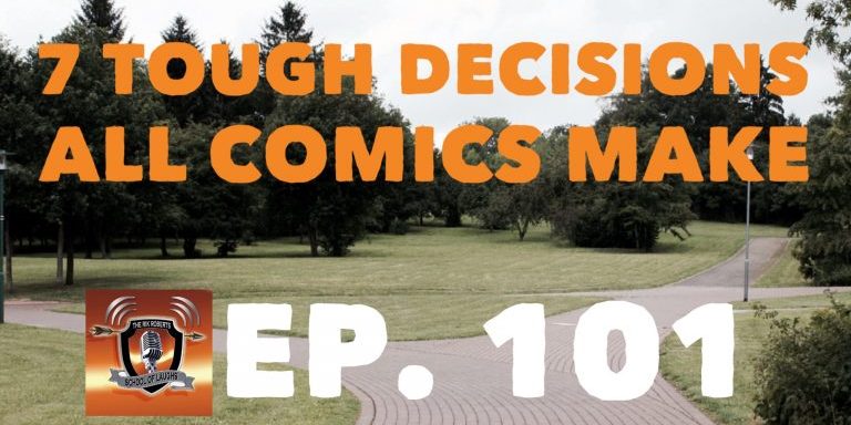 102 Tough Comedy Decisions comedy questions