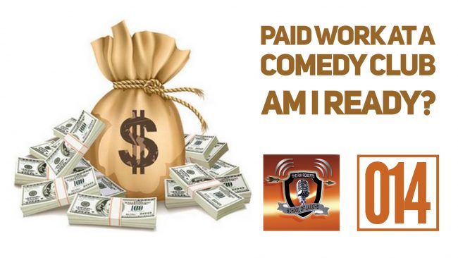 Paid Work at a Comedy Club am i ready