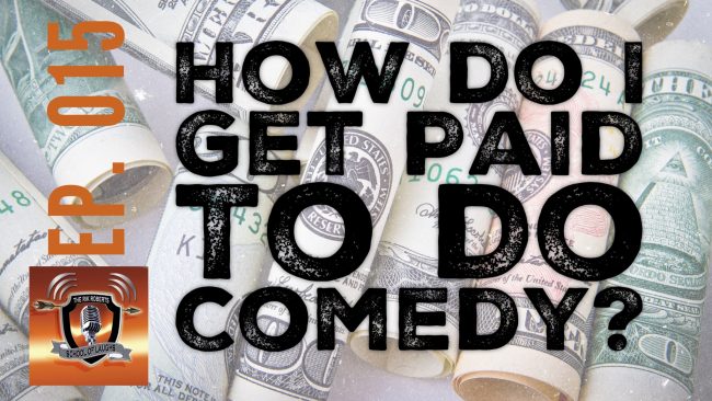 How Do i get Paid to do Comedy
