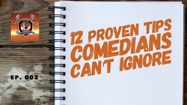Twelve Proven Tips Comedians Can't Ignore