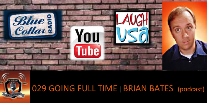 Brian Bates Going Full Time into Comedy Brian Bates Going Full Time into Comedy