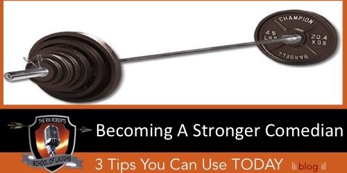 3-tips-for-being-a-stronger-comedian