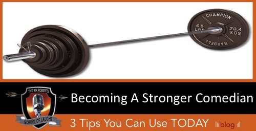 3-tips-for-being-a-stronger-comedian