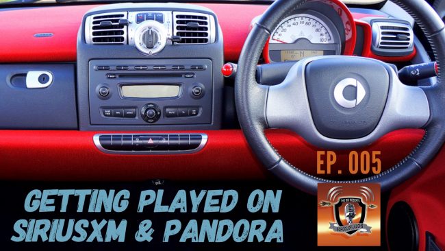 Getting Played on SiriusXm and Pandora