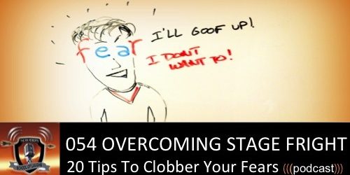 Overcoming-stage-fright 20 TIPS Overcoming-stage-fright 20 TIPS