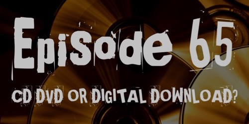 Should you choose a CD-DVD-or DIGITAL-DOWNLOAD