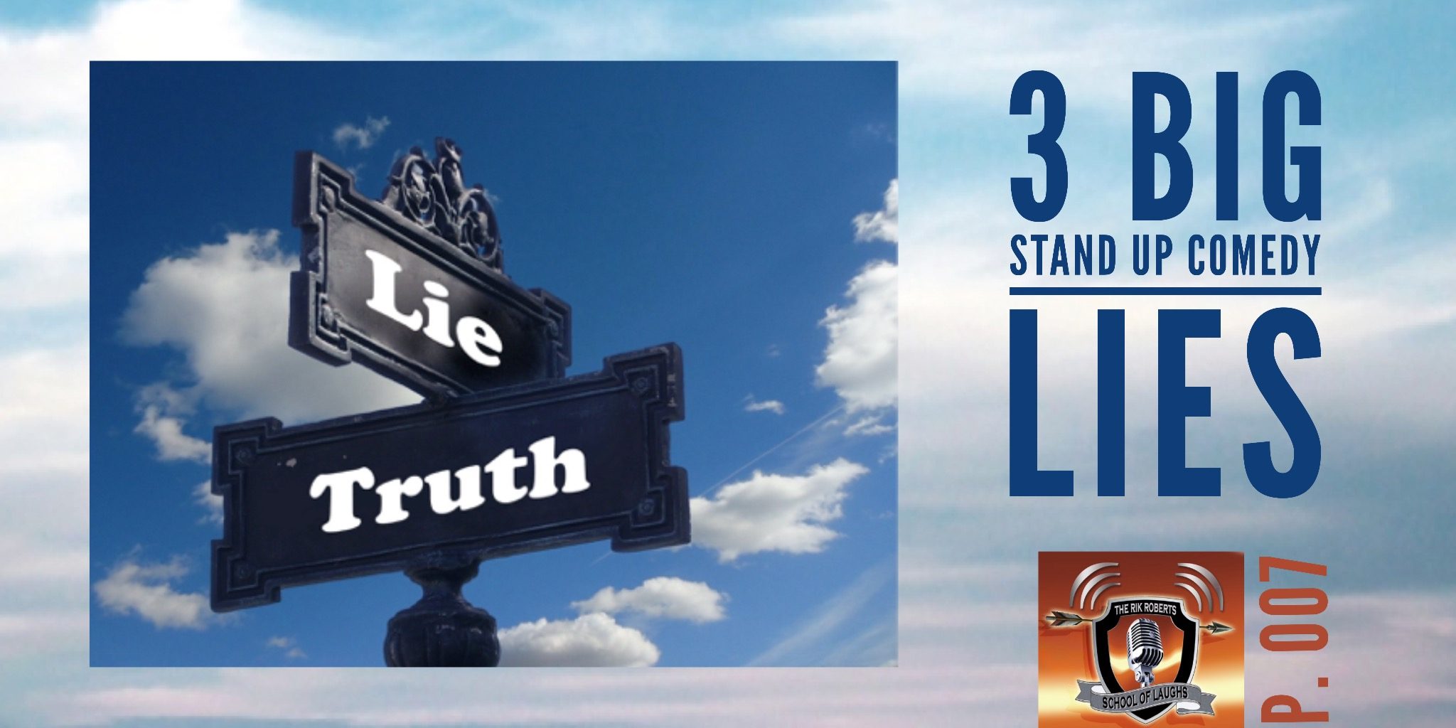 3 big Comedy Lies 3 big Comedy Lies