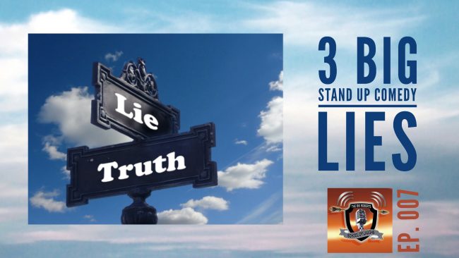 3 big Comedy Lies