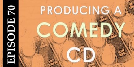 Producing a comedy CD