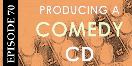 Producing a comedy CD