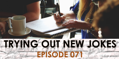 TRYING-OUT-NEW-JOKES