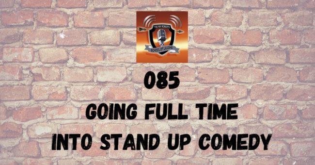 HOW TO BECOME A FULL TIME COMEDIAN