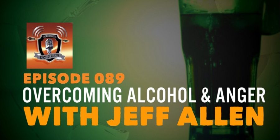 Jeff Allen Overcoming Alcohol and Anger JEFF ALLEN COMEDY