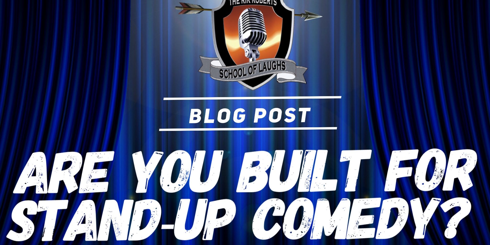 Are you built for stand up comedy