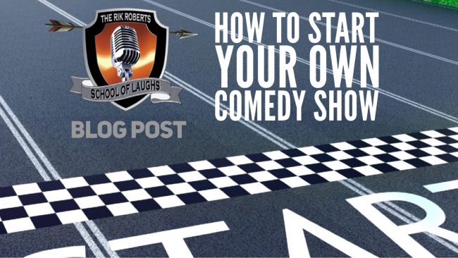 How to Start Your on comedy Show