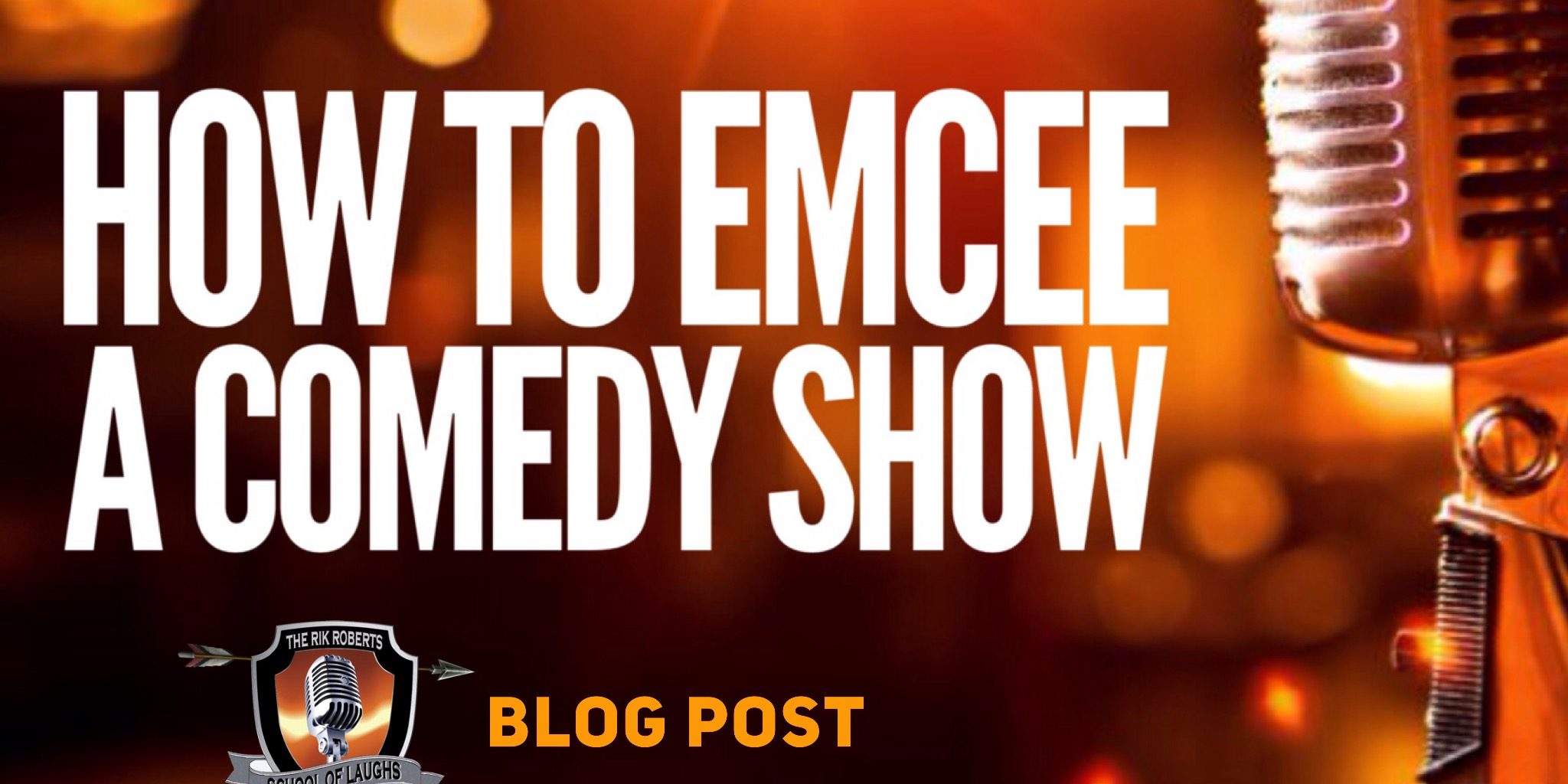 HOW TO EMCEE A COMEDY SHOW