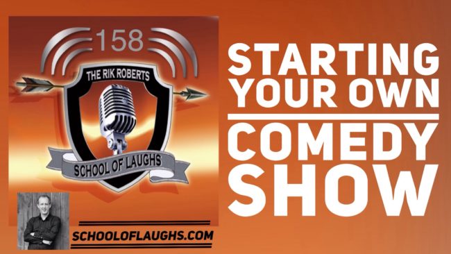 starting your own comedy show