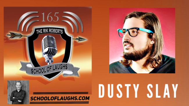 DUSTY SLAY comedian 165
