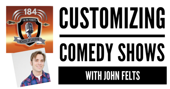 customizing comedy shows