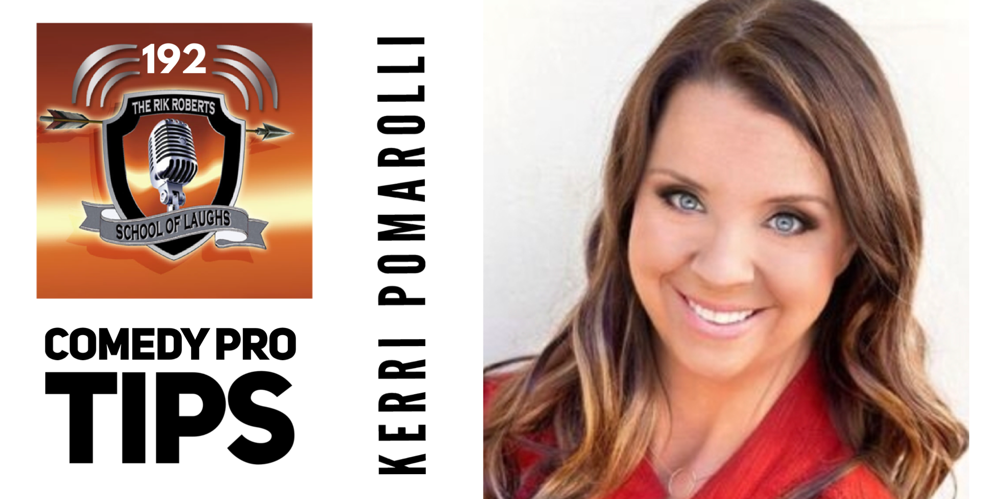Comedy Pro Tips Kerri Pomarolli