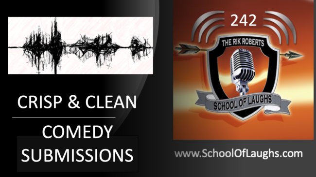 CRISP AND CLEAN COMEDY SUBMISSIONS